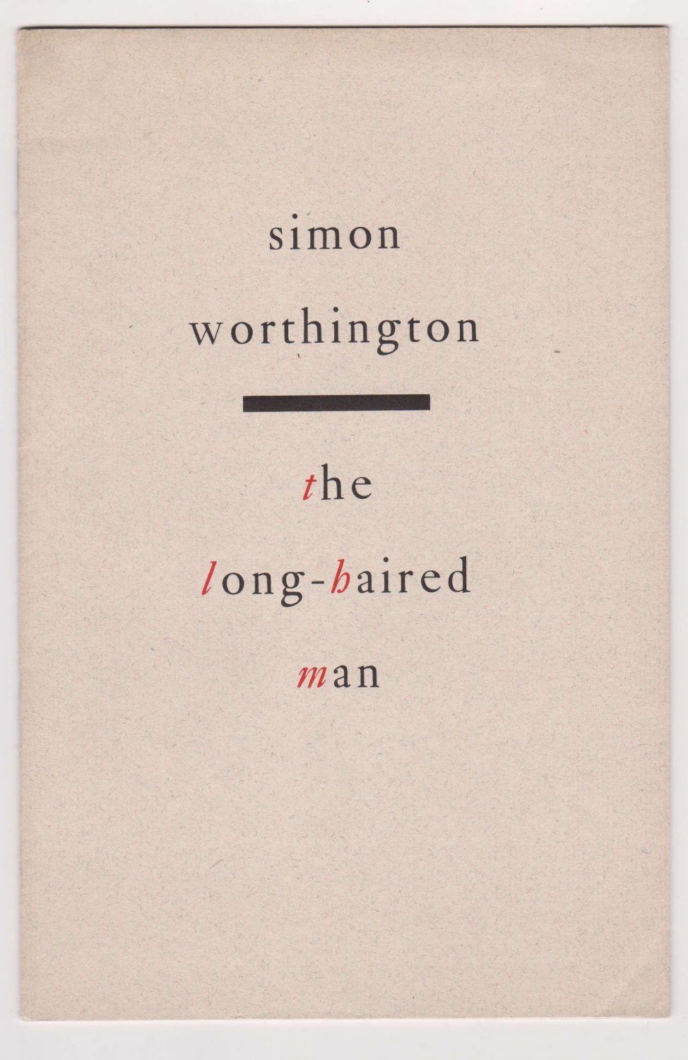 WORTHINGTON, Simon:  the long-haired man. (Entwurf und Satz: Percy Hallström.) 