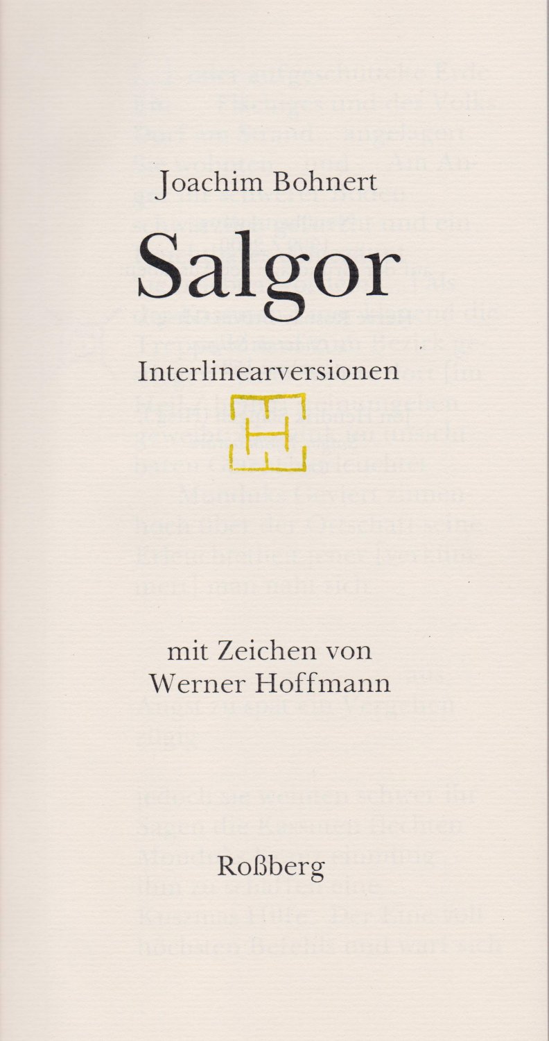 BOHNERT, Joachim:  Salgor. Interlinearversionen. (Mit Widmung des Autors!). Mit Zeichen von Werner Hoffmann. 
