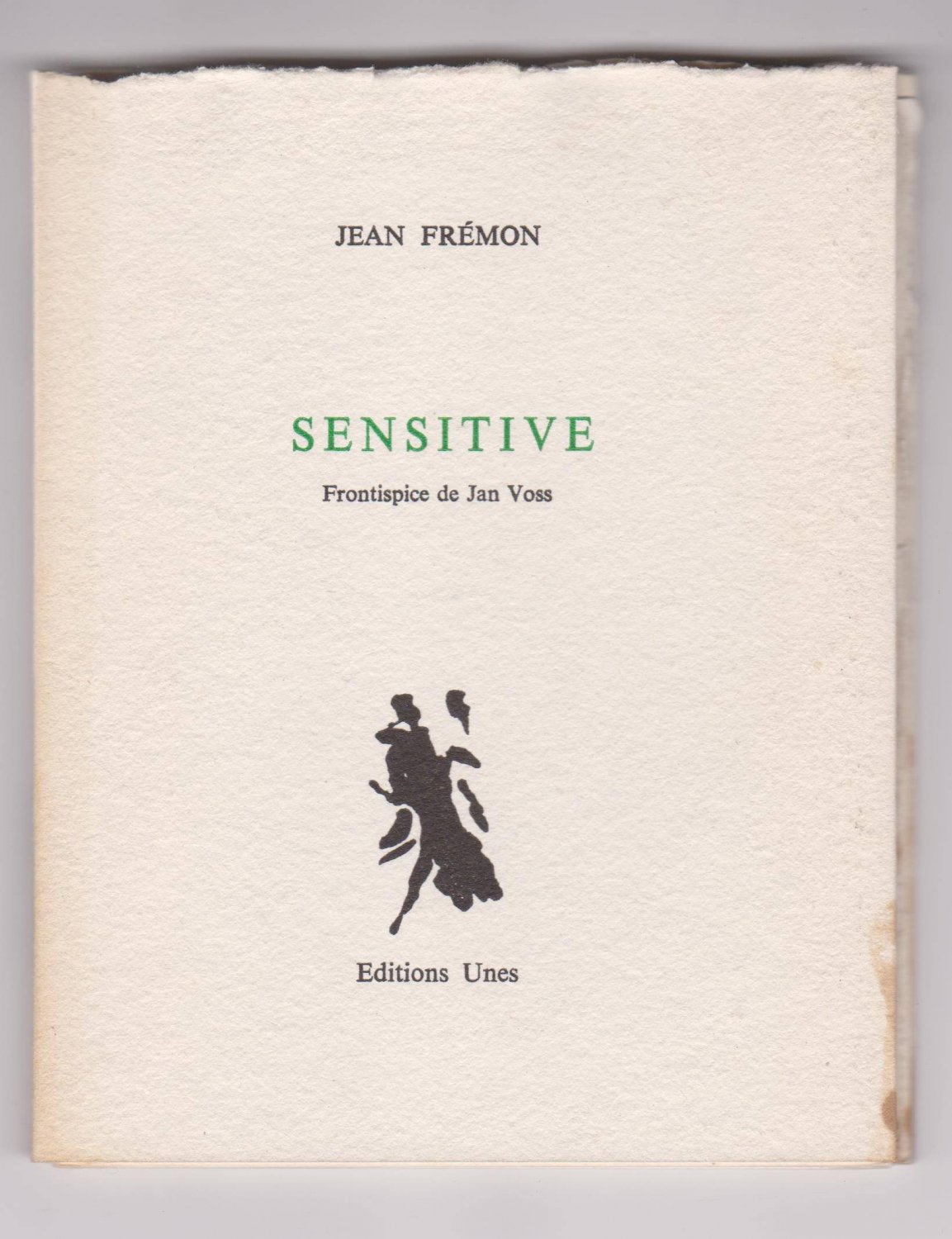 FRÉMON, Jean:  Sensitive. Frontispice de Jan Voss. 