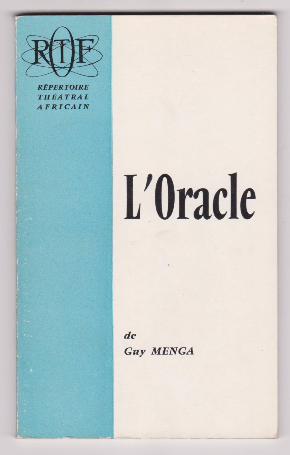 MALINDA, Martial:  L'Oracle. Comédie en 3 Actes Grand Prix du Concours Théâtral Interafricain 1967-1968. 