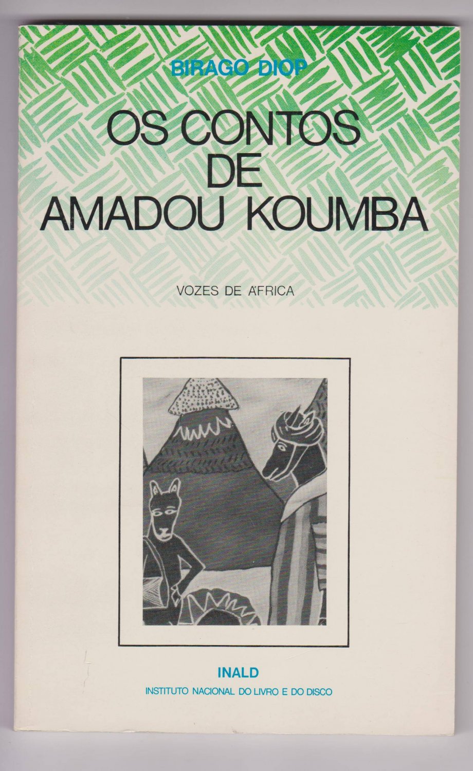 DIOP, Birago:  Os Contos de Amadou Koumba. 