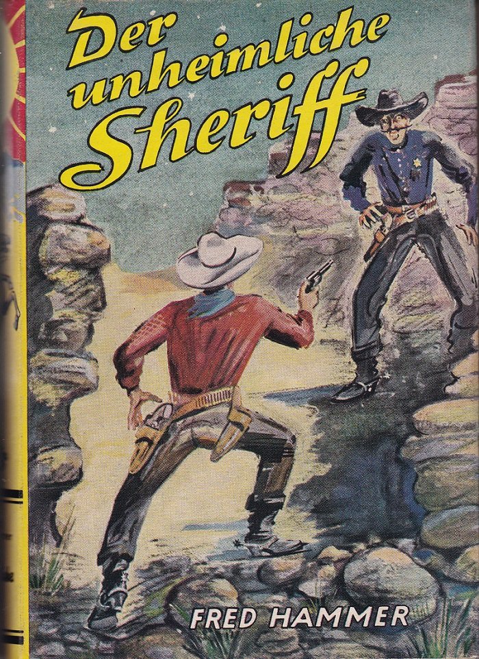 HAMMER, Fred:  Der unheimliche Sheriff. Wild-West-Roman. (Mit Original Schutzumschlag!) 