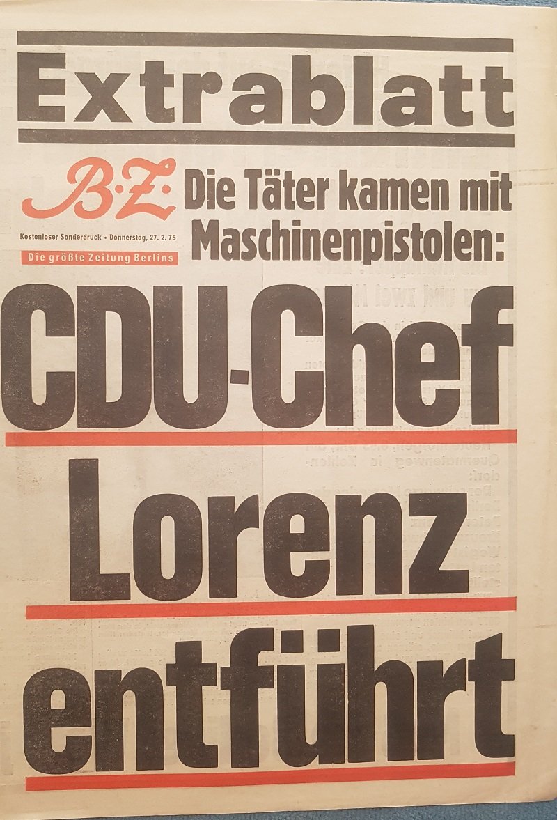 PANNIER, Wilhelm (Redaktion):  B.Z. Berlin. Extrablatt. (Sonderdruck vom 27.2.75!). Die Täter kamen mit Maschinenpistolen: CDU-Chef Lorenz entführt. 