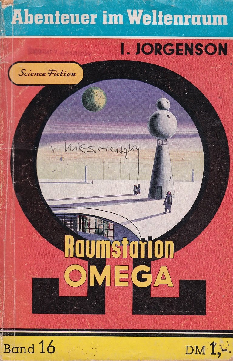 JORGENSON, Ivar:  Raumstation Omega. Abenteuer im Weltenraum: Band 16. 