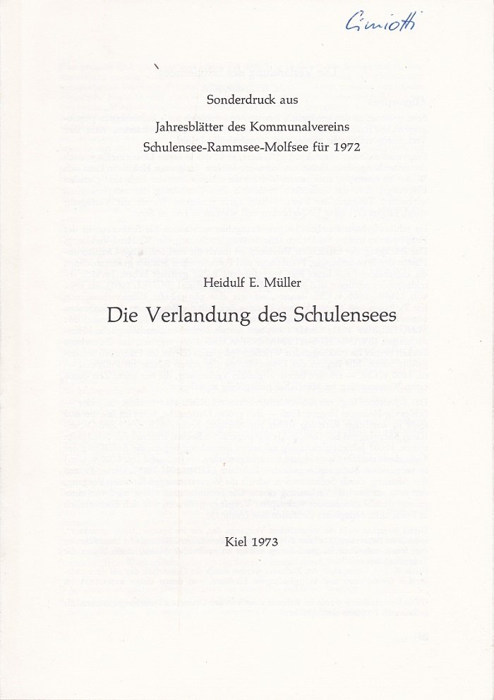 MÜLLER, Heidulf E.:  Die Verlandung des Schulensees. Sonderdruck aus Jahresblätter des Kommunalvereins Schulensee-Rammsee-Molfsee für 1972. 