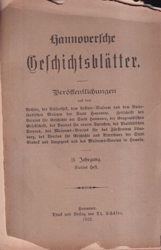 Hannoversche Geschichtsblätter  Hannoversche Geschichtsblätter 15.Jahrgang 1912 Heft 4 (1 Heft) 
