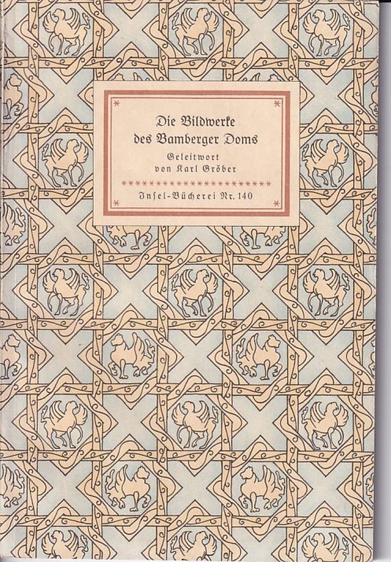 Insel-Bücherei Nr. 140  Die Bildwerke des Bamberger Doms 