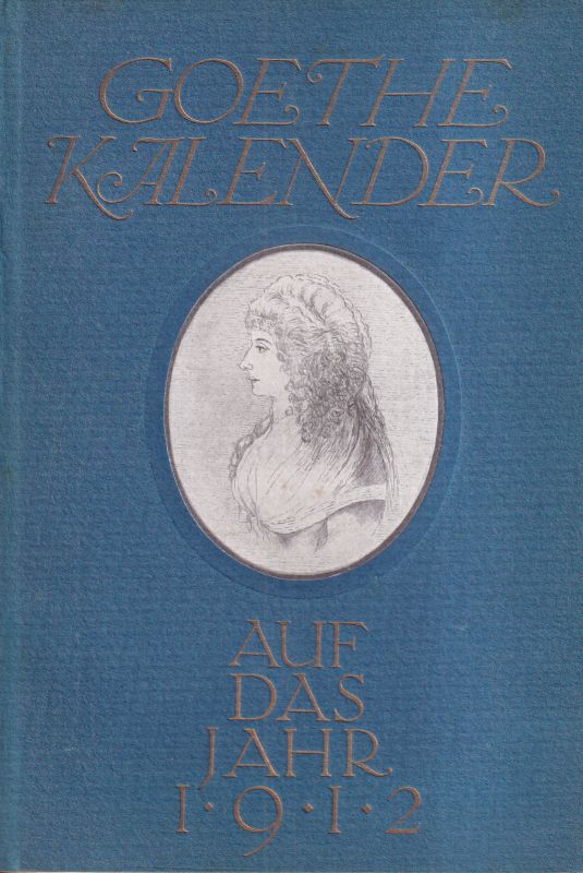 Schüddekopf,Carl (Hsg.)  Goethe-Kalender auf das Jahr 1912 