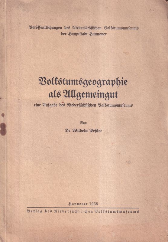 Peßler,Wilhelm  Volkstumsgeographie als Allgemeingut 
