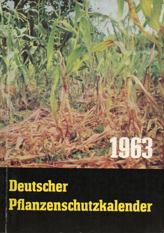 Deutscher Pflanzenschutzkalender  Deutscher Pflanzenschutzkalender 1963 