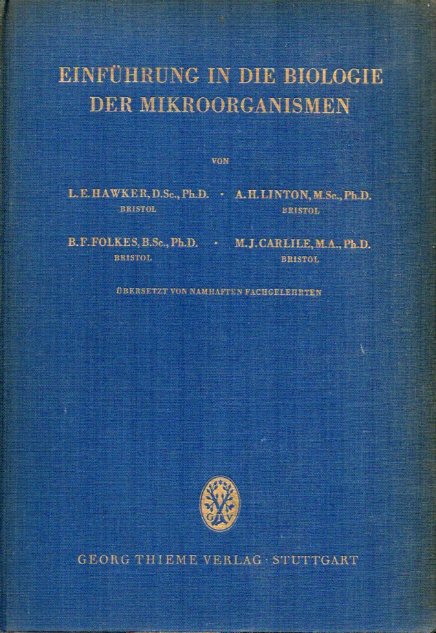 Hawker,L.E.+A.H.Linton+B.F.Folkes+M.J.Carlile  Einführung in die Biologie der Mikroorganismen 