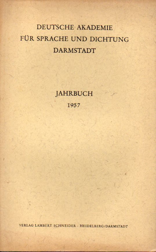 Deutsche Akademie für Sprache u.Dichtung  Darmstadt. Jahrbuch 1957 