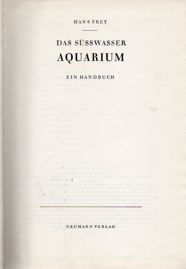 Frey,Hans  Das Süsswasser Aquarium 