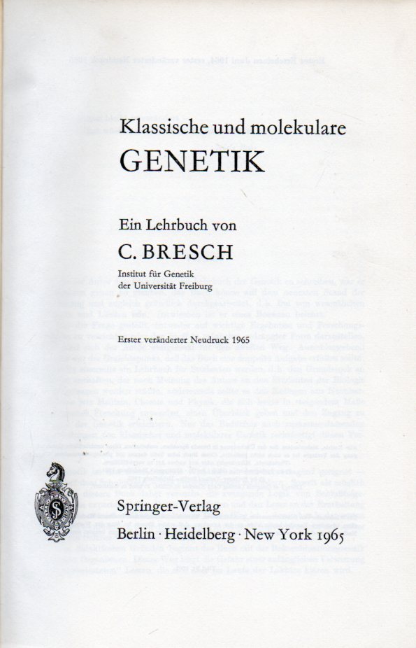 Bresch,C.  Klassische und molekulare Genetik 