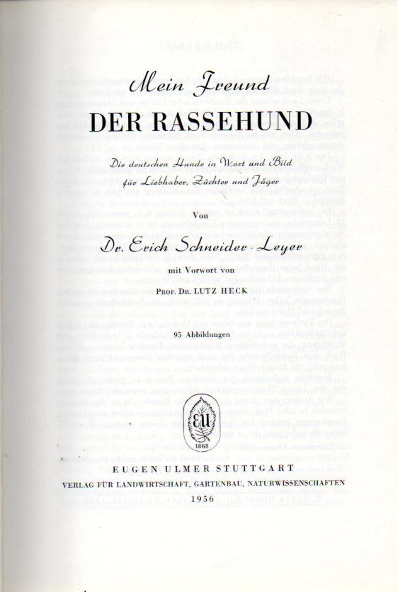 Schneider-Leyer,Erich  Mein Freund der Rassehund 