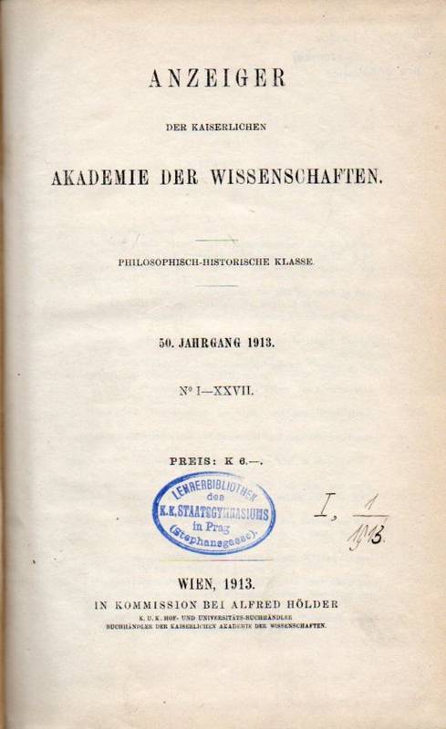 Kais.Akademie der Wissenschaften in Wien  Anzeiger 50.Jahrgang 1913 Nr.I-XXVII 