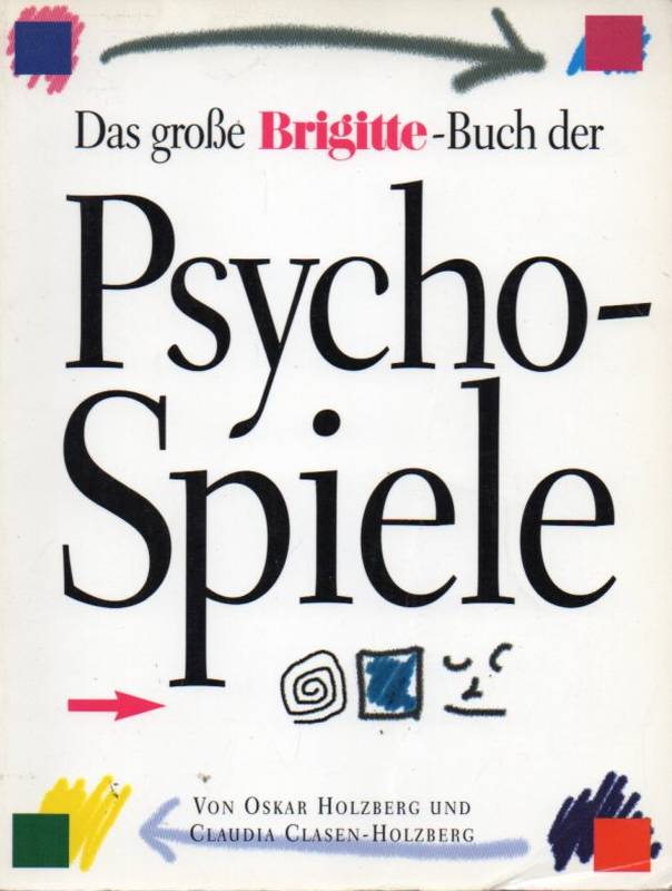 Holzberg,Oskar+Claudia Clasen-Holzberg  Das große Brigitte-Buch der Psycho-Spiele 