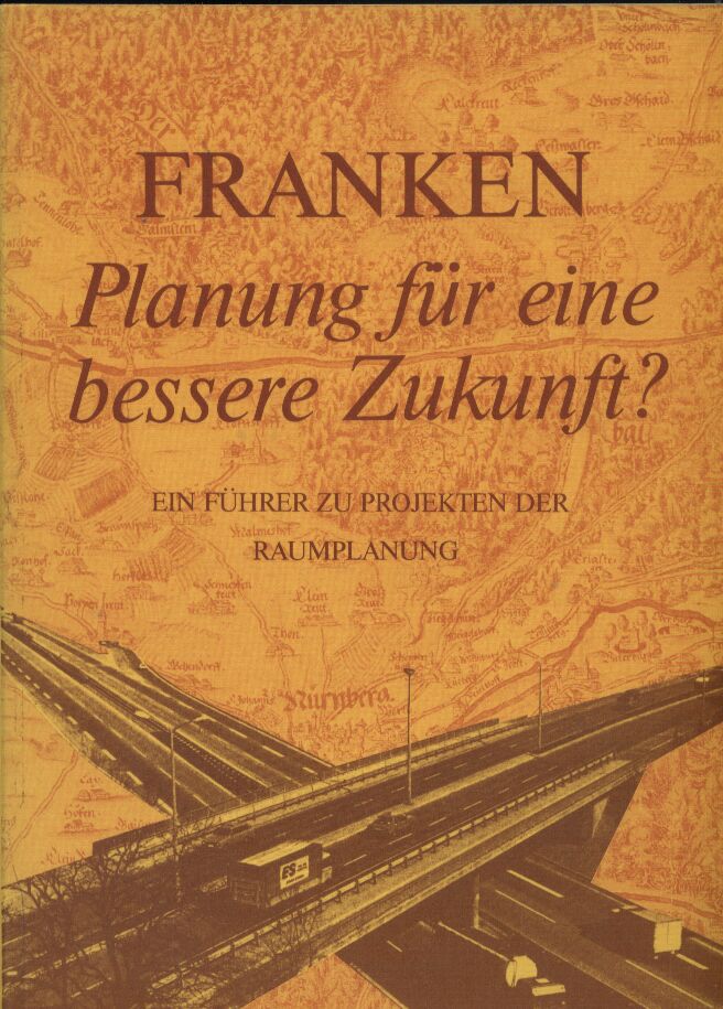 Hopfinger,Hans  Franken Planung für eine bessere Zukunft 