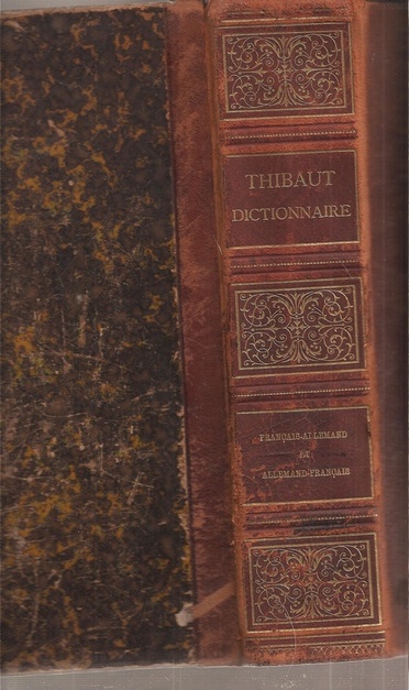 Thibaut,M.A.  Wörterbuch der Französischen und Deutschen Sprache 