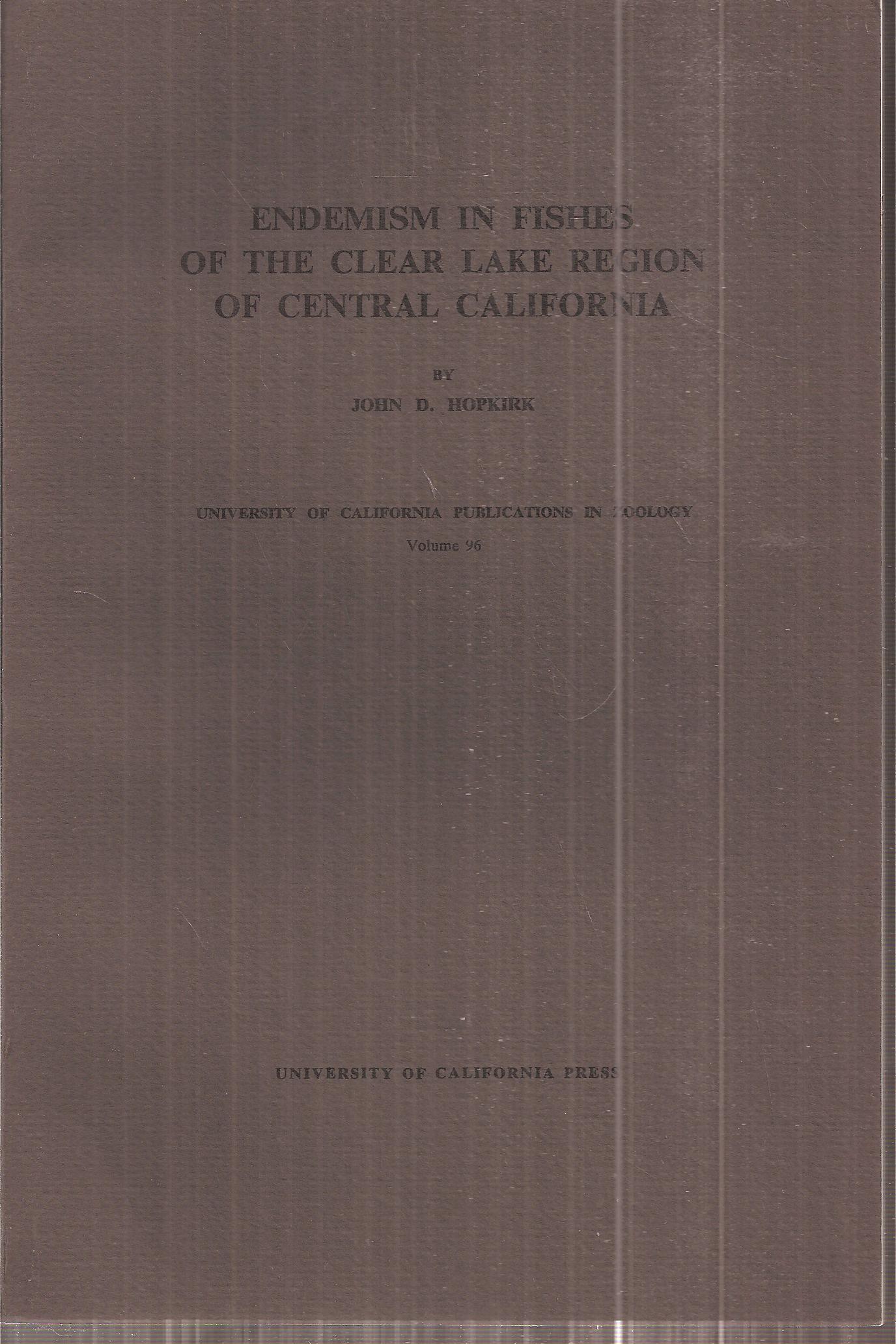 Hopkirk,John D.  Endemism in Fishes of the Clear Lake Region of Central California 