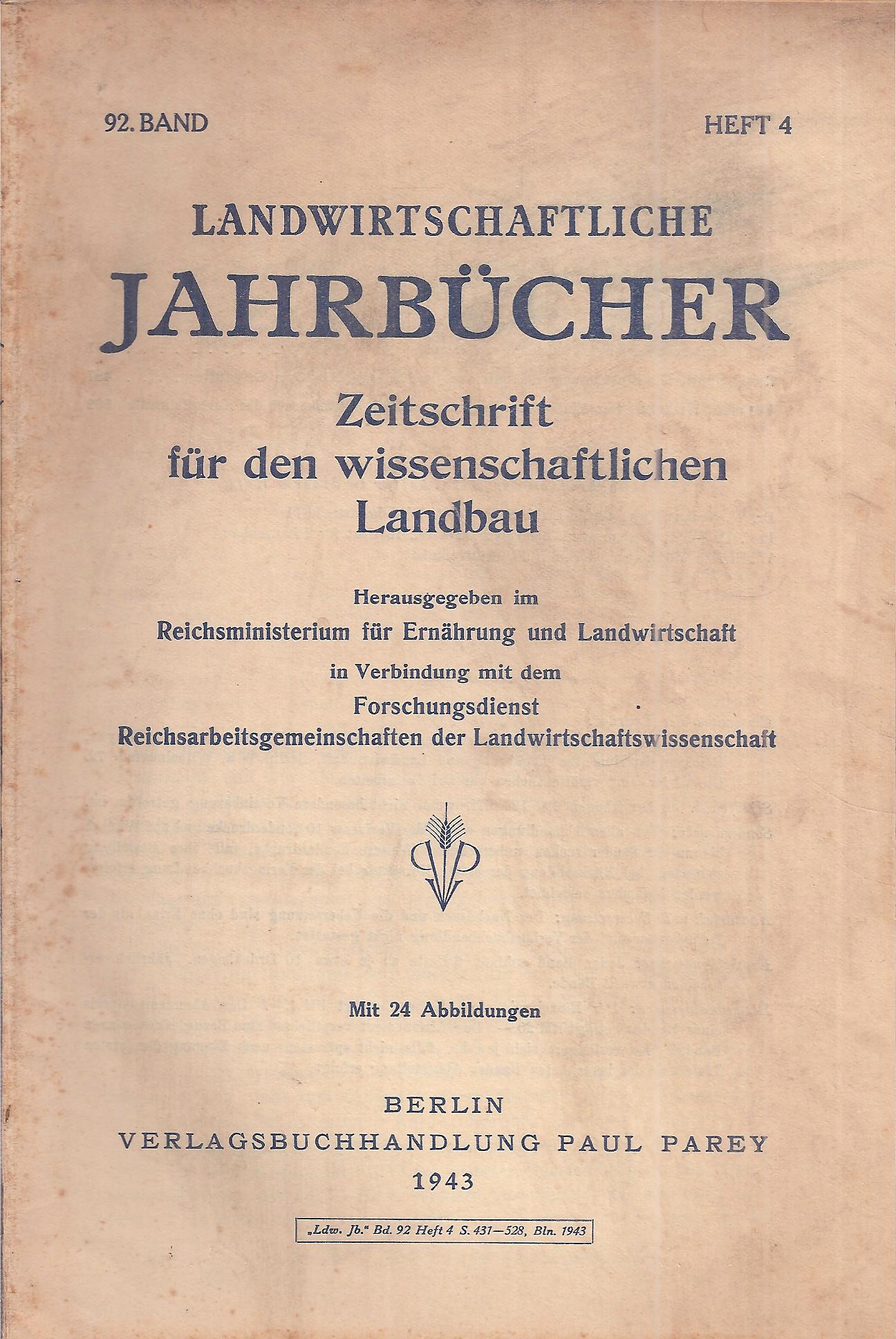 Reichsministerium für Ernährung und Landwirtschaft  Landwirtschftliche Jahrbücher 92.Band 1943 Heft 4 (1 Heft) 
