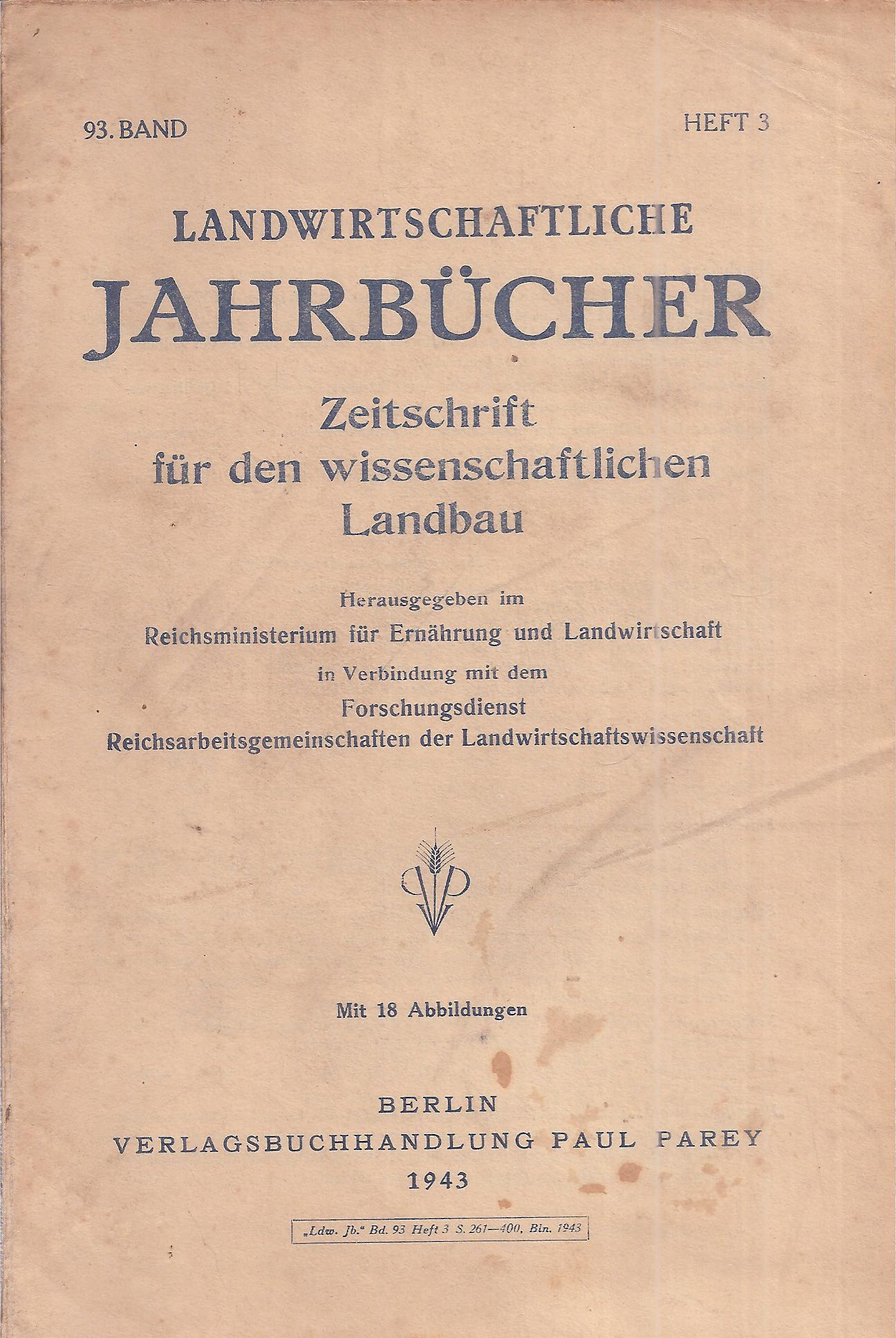 Reichsministerium für Ernährung und Landwirtschaft  Landwirtschaftliche Jahrbücher 93.Band 1943 Heft 3 (1 Heft) 