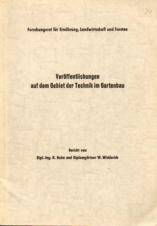 Widderich,W.  Veröffentlichungen auf dem Gebiet der Technik im Gartenbau 