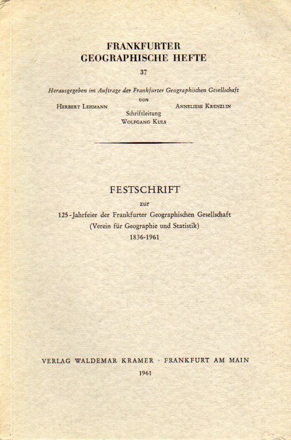 Frankfurter Geographische Hefte  37.Festschrift zur 125-Jahrfeier der Frankfurter Geographischen 