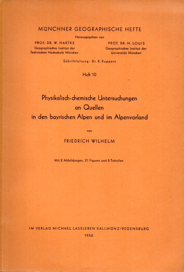 Münchner Geographische Hefte  Heft 10. Friedrich Wilhelm: Physikalisch-chemische Untersuchungen 