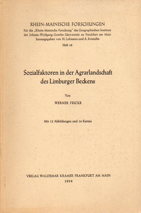 Rhein-Mainische Forschungen  Heft 48.Werner Fricke:Sozialfaktoren in der Agrarlandschaft des 