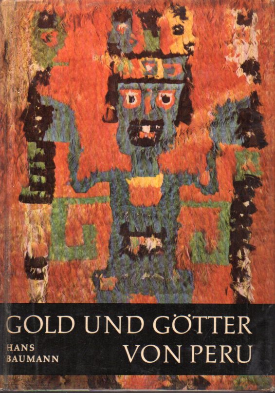 Baumann,Hans  Gold und Götter von Peru 