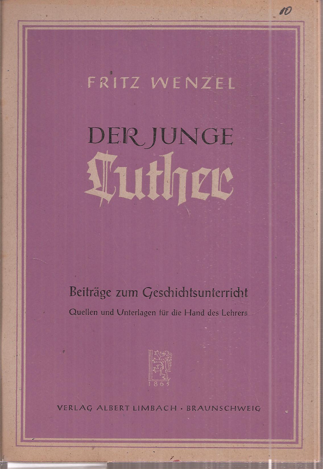 Wenzel,Fritz  Der junge Luther 