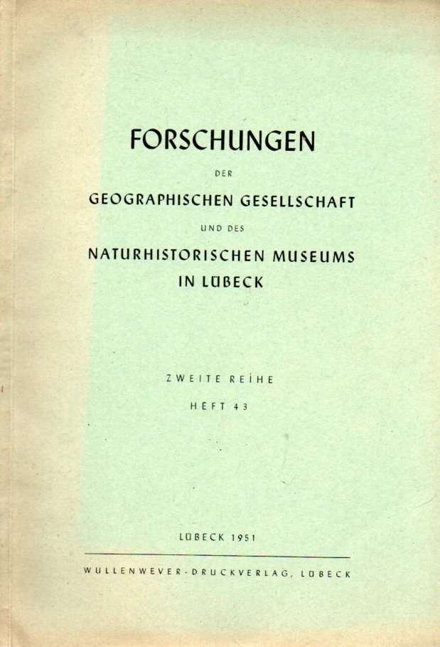 Georgraphische Gesellschaft Lübeck  Forschungen des Naturhistorischen Musuems u.d.Geogr.Gesellschaft 