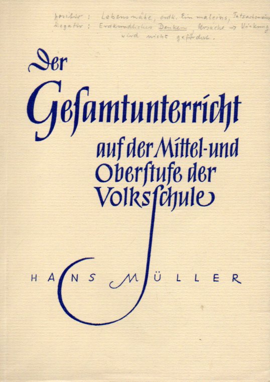 Müller,Hans  Der Gesamtunterricht auf der Mittel-und Oberstufe der Volksschule 