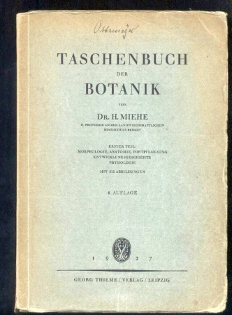 Miehe,H.  Taschenbuch der Botanik erster Teil: Morphologie, Anatomie 