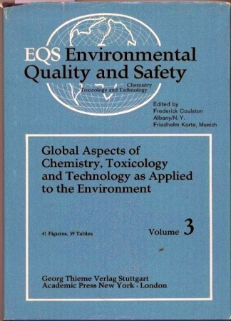 Coulston,Frederich+Friedhelm Korte  Global Aspects of Chemistry, Toxicology and Technology as Applied 