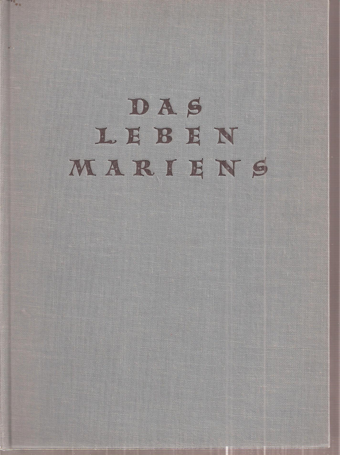 Lossow,Hubertus  Das Leben Mariens 