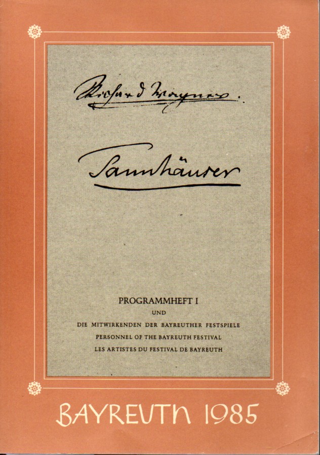 Bayreuther Festspiele 1985  Richard Wagner Tannhäuser und der Sängerkrieg auf Wartburg 