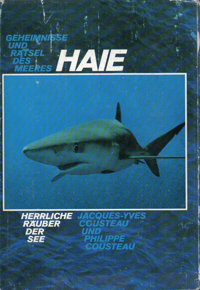 Cousteau,Jaques-Yves+Philippe  Haie. Herrliche Räuber der See 