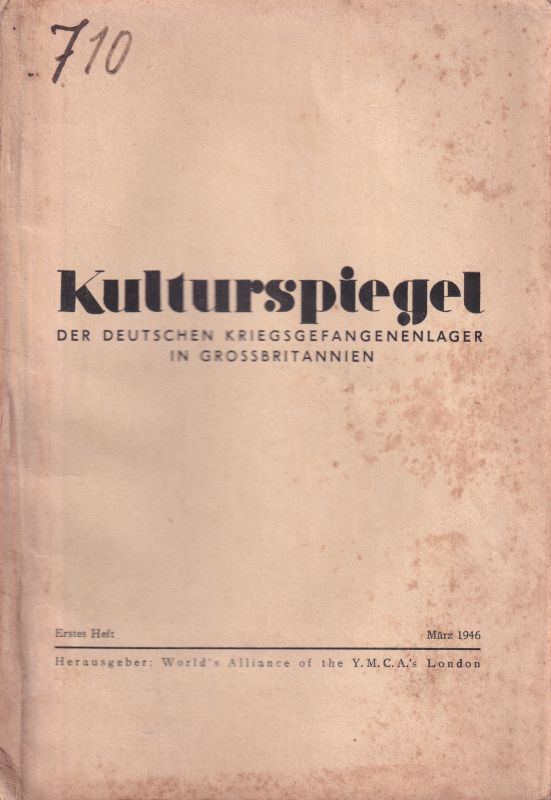 World's Alliance of the Y.M.C.A.'s  (Hsg)  Kulturspiegel der Deutschen Kriegsgefangenen in Grossbritannien Heft 1 