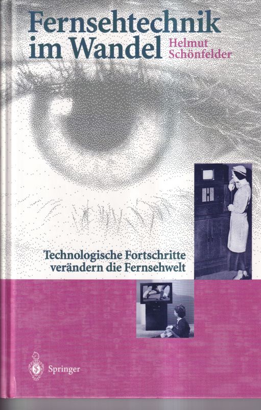 Schönfelder,Helmut  Fernsehtechnik im Wandel 