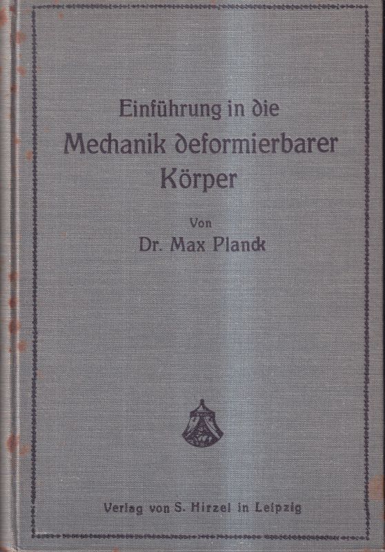 Planck,Max  Einführung in die Mechanik deformierbarer Körper 