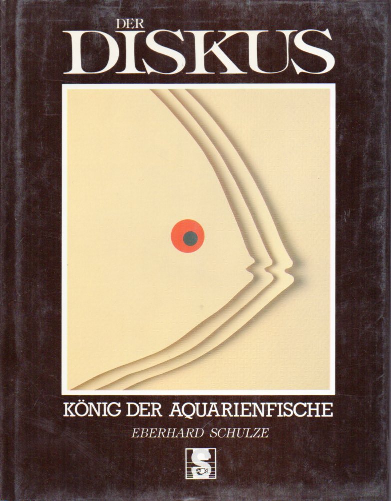 Schulze,Eberhard  Der Diskus.König der Aquarienfische 