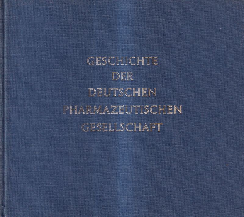 Schneider,Wolfgang  Geschichte der Deutschen Pharmazeutischen Gesellschaft 1890-1965 