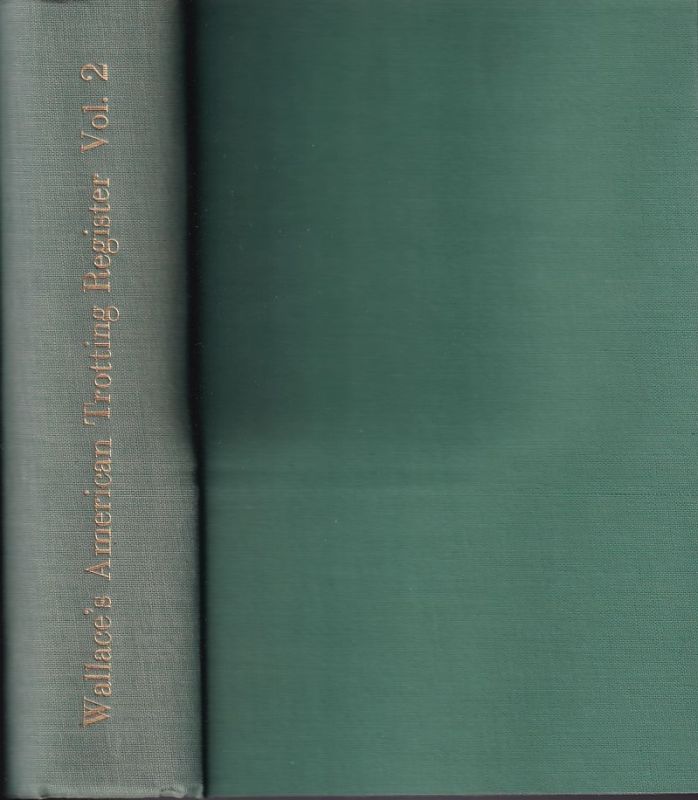 Wallace,John H.  Wallace's American Trotting Register Volume II 
