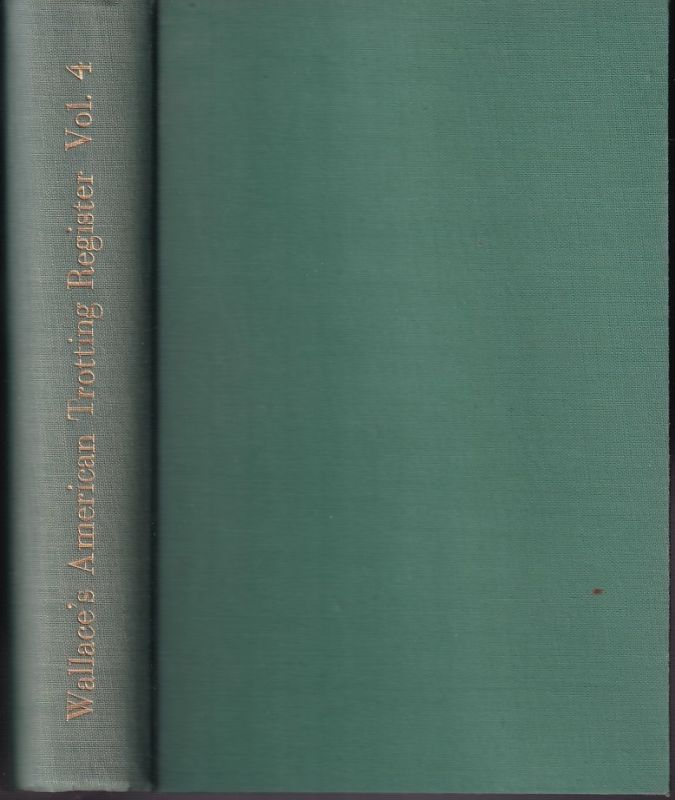 Wallace,John H.  Wallace's American Trotting Register Volume IV 
