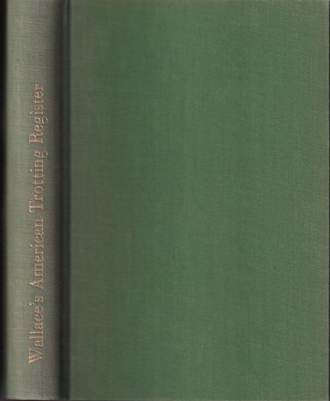 Wallace,John H.  Wallace's American Trotting Register 