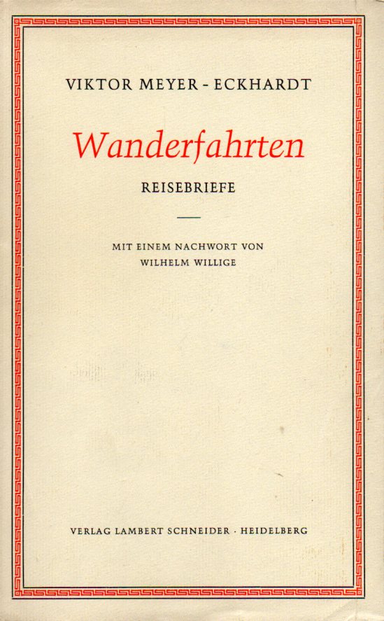 Meyer-Eckhardt,Viktor  Wanderfahrten. Reisebriefe 