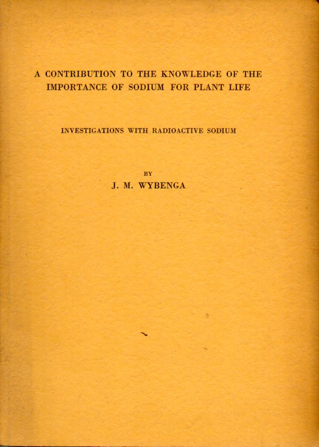 Wybenga,J.M.  A contribution to the knowledge of the importance of sodium for plant 