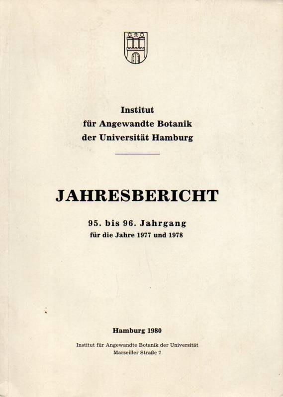 Institut f.Angewandte Botanik.Universität Hamburg  Jahresbericht 95.bis 96.Jahrgang für die Jahre 1977 und 1978 
